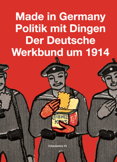 Cover der Publikation "Made in Germany. Politik mit Dingen", gemalte Soldaten mit Leibniz-Keksen vor rotem Hintergrund