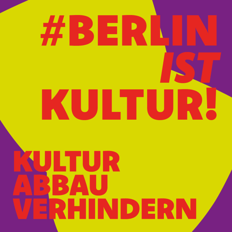 Logo von "Berlin ist Kultur", mit dem "Motto Kulturabbau verhindern"